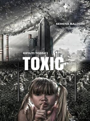 cover image of Toxic--Rifiuti tossici